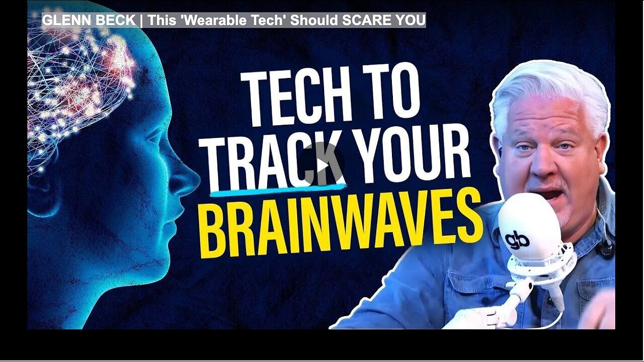 "Glenn Beck: Why This 'Wearable Tech' Should Terrify You"