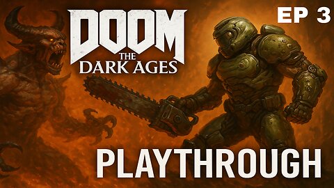 Playing Doom The Dark Ages EP 3