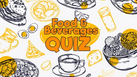 Food & Beverages Quiz