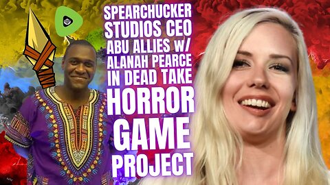 SpearChucker Studios CEO Abu ALLIES With Alanah Pearce, In Dead Take Horror Game Project