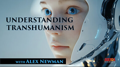 Understanding Technocracy and Transhumanism (With Alex Newman)
