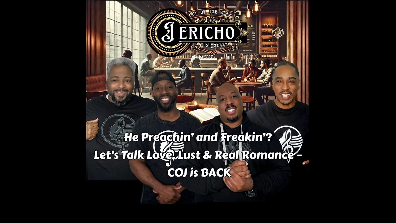 He Preachin’ and Freakin’? Let’s Talk Love, Lust & Real Romance – COJ is BACK #bestvirtualchurch