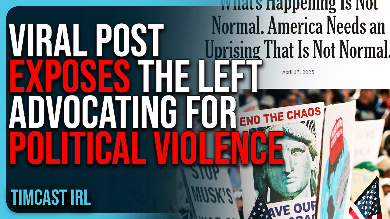 Viral Post EXPOSES The Left ADVOCATING For Political Violence, Dems Begin Calling For An UPRISING