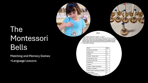 The Montessori Bells: Matching Games, Memory Games, and Language Lessons