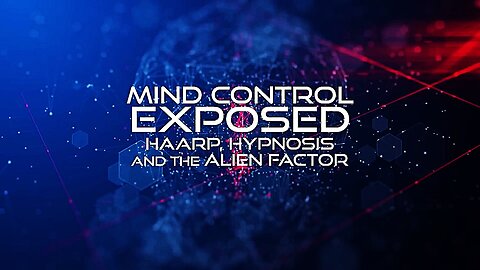 HAARP, Hypnosis and the Alien Factor-Full Documentary
