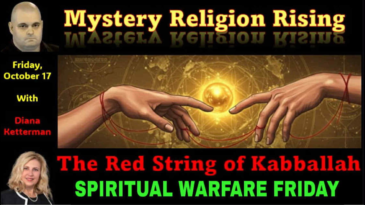The Red String of Kabbalah - Spiritual Warfare Friday (Re-Upload)