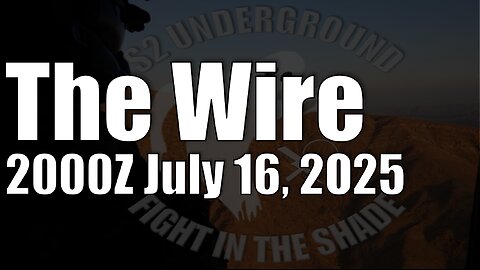 The Wire - July 16, 2025
