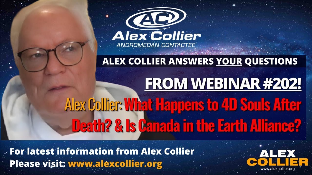 Alex Collier: What Happens to 4D Souls After Death? & Is Canada in the Earth Alliance?