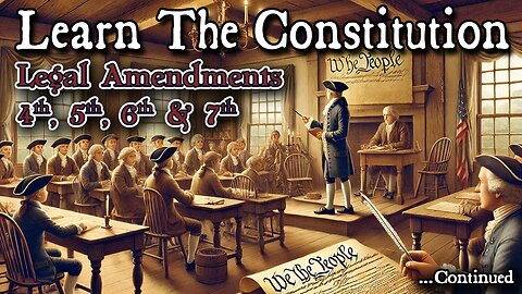 Learning The Constitution | The Legal Amendments