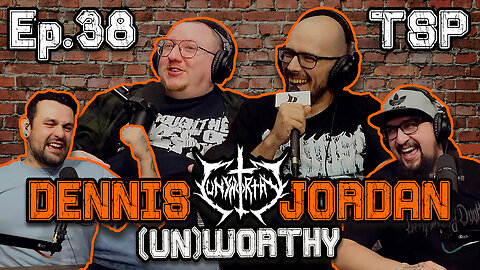 Thee Stool Podcast - Dennis & Jordan of (UN)WORTHY - The Guys Feel (UN)WORTHY! - Episode 38