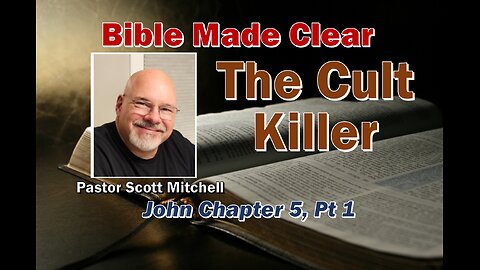 The Cult Killer! John Chapter 5:1-24, part 1