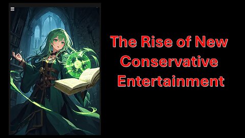 The Rise of New Conservative Entertainment