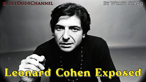 Leonard Cohen Exposed | Wyatt Stagg