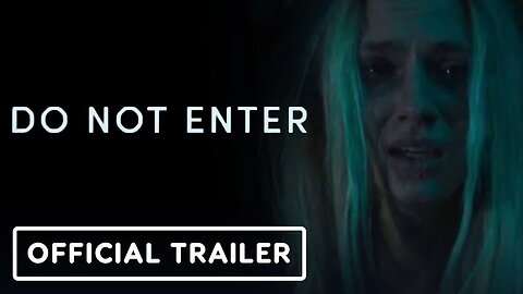 Do Not Enter - Official Trailer (2025) Adeline Rudolph, Nicholas Hamilton