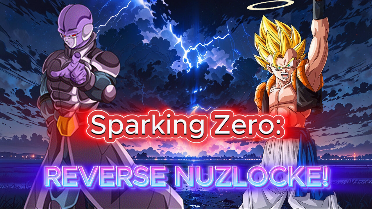 SPARKING ZERO: Reverse Nuzlocke (Gogeta Vs Hit)