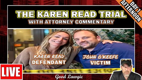 (LIVE WATCH With ATTORNEYS): The Karen Read Trial (Day 1: Afternoon)