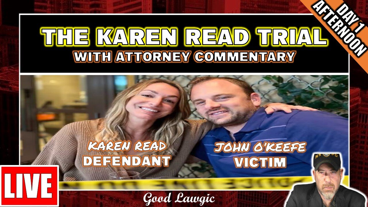 (LIVE WATCH With ATTORNEYS): The Karen Read Trial (Day 1: Afternoon)