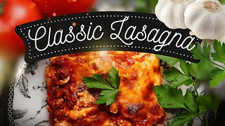 Classic Lasagna | My Mother’s Homemade Comfort Food Recipe!