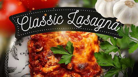 Classic Lasagna | My Mother’s Homemade Comfort Food Recipe!