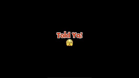 Told Ya 🫣