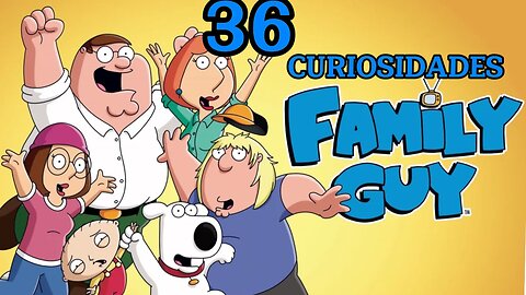 36 😱 CURIOSIDADES SOBRE 😲 FAMILY GUY #283 | Detrasdelguion