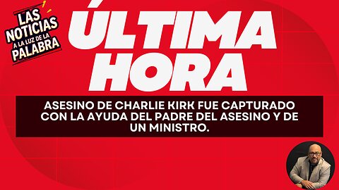 ÚLTIMA HORA: Capturan al asesino de Charlie Kirk gracias a su padre y a un ministro.