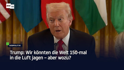 Trump spricht sich für nukleare Abrüstung aus