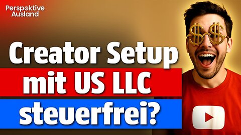 US-LLC für Creators: Youtube, AdSense, W-8BEN & Quellensteuer erklärt – endlich Klartext!