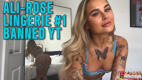 Lingerie Girls Ali-Rose | Transparent Lingerie Try On | BANNED on YouTube 4K HD