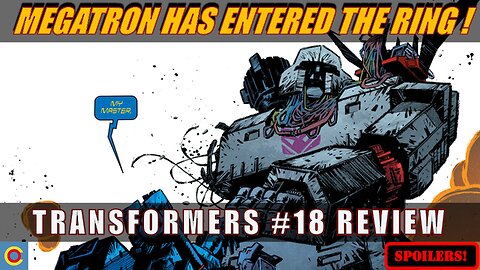 Megatron Returns At The Height Of Battle In Transformers #18