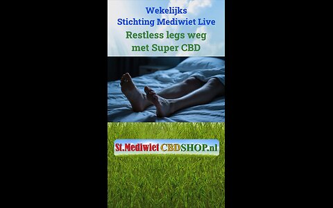 Restless legs weg met Super CBD