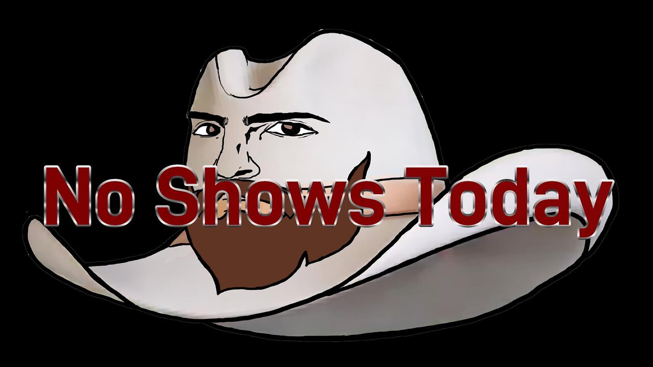 No Shows For The Rest Of The Day