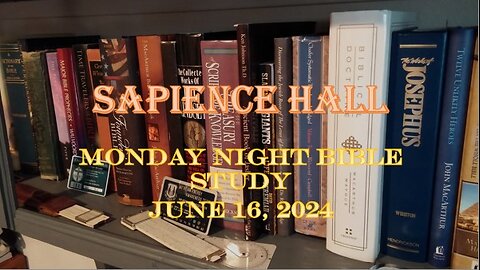 Sapience Hall - Monday Night Bible Study - June 16, 2025 - Luke 20:19-26