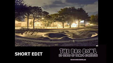 "THE BRO BOWL: 30 YEARS OF TAMPA CONCRETE" - Short Edit