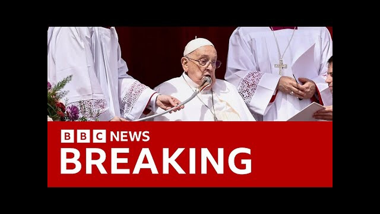Pope Francis appears on Easter Sunday after serious illness | BBC News