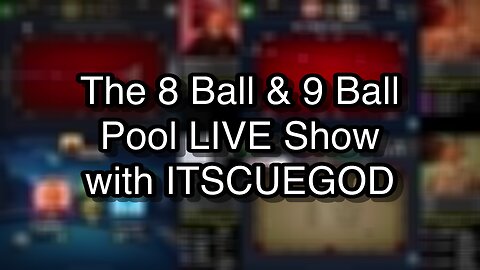 The 8 Ball & 9 Ball Pool LIVE Show with ITSCUEGOD