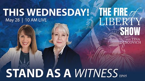 🔥Stand as a Witness: Ep. 05 - The Fire of Liberty Show