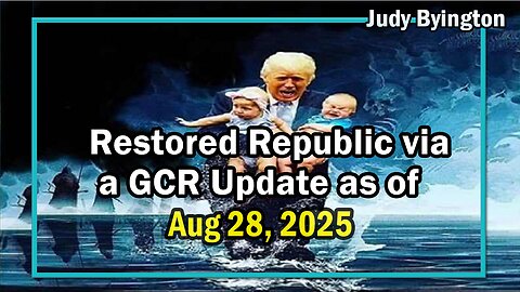 Judy Byington. Benjamin Fulford~ Situation Update Aug 28 ~ Trump Return-Restored Republic via a GCR