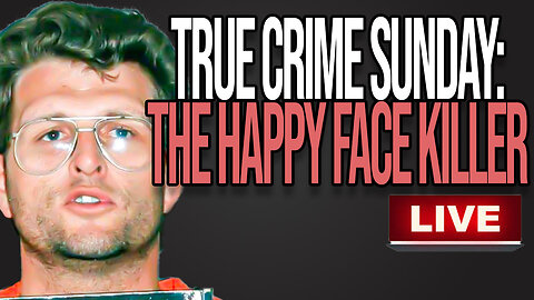 True Crime Sunday | The Happy Face Killer