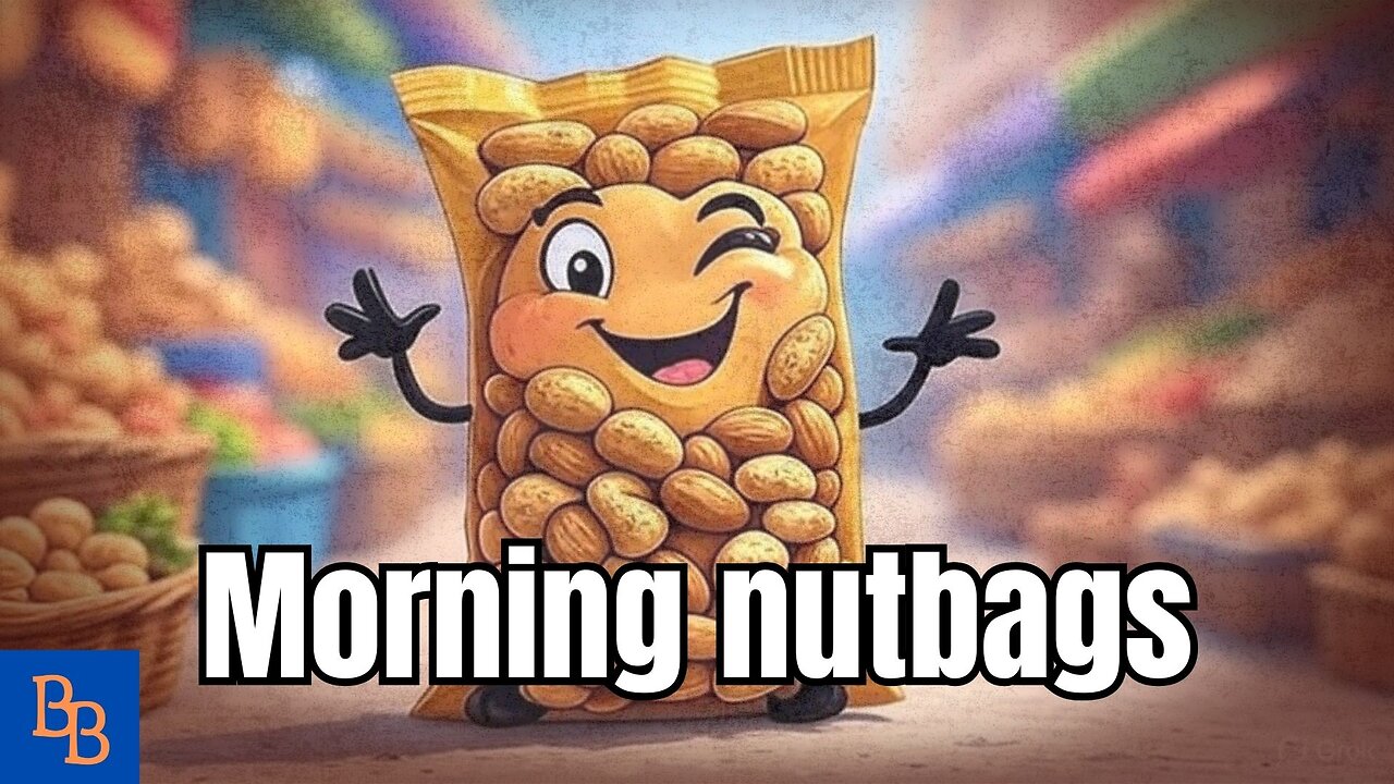 Morning Nutbags
