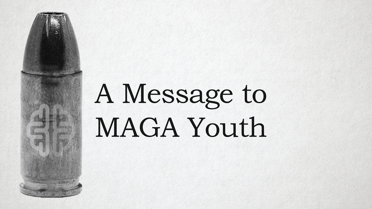 A Message to MAGA Youth