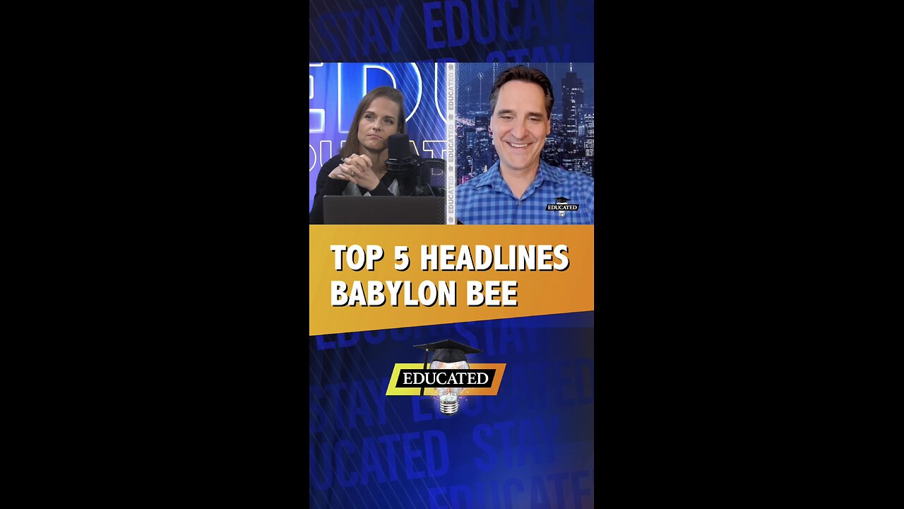 🐝Top 5 Babylon Bee Headlines