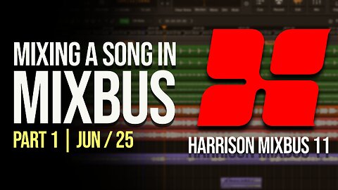 Harrison Mixbus 11 New Features and Improvements | Starting a New Mix