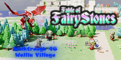 Fable of Fairy Stones part46 - Wallia Village