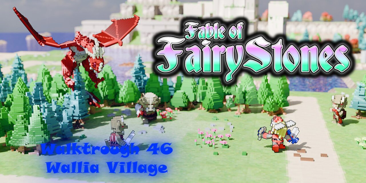 Fable of Fairy Stones part46 - Wallia Village