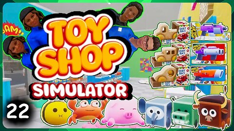 Full Release! So Many New Toys! | TOY SHOP SIMULATOR | Part 22