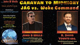 JAG vs. Woke Command - John B Wells LIVE