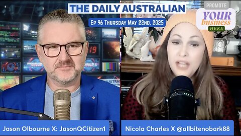 The Daily Australian: May 22nd, 2025: With Nicola Charles and Jason Olbourne
