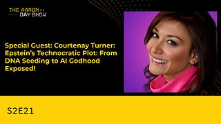 s2E21: Epstein's Technocratic Plot - from DNA Seeding to AI Godhood with Courtenay Turner