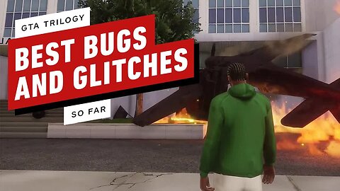 GTA Trilogy - Definitive Edition - The Funniest Glitches and Bugs We've Seen (So Far)